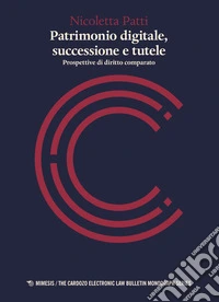 Patrimonio digitale, successione e tutele: Prospettive di diritto comparato. E-book. Formato PDF ebook