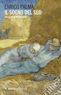 Il sogno del sud: Sulla vita meridiana. E-book. Formato PDF ebook