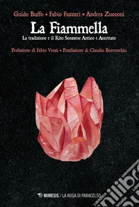 La fiammella: La tradizione e il rito scozzese antico e accettato. E-book. Formato EPUB ebook