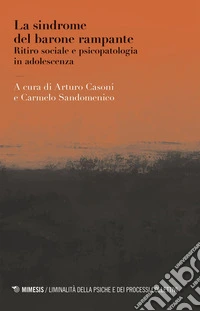 La sindrome del barone rampante: Ritiro sociale e psicopatologia in adolescenza. E-book. Formato EPUB ebook