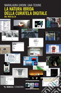 La natura ibrida della curatela digitale: Dal Web all’IA. E-book. Formato PDF ebook