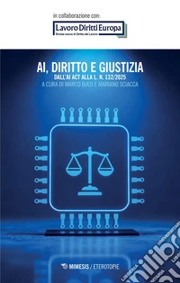 AI, diritto e giustizia: Dall'AI act alla l. n. 132/2025. E-book. Formato PDF ebook