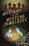 The Mystery of the Missing Jewelries (Kids Full-Length Mystery Adventure Book 2). E-book. Formato EPUB ebook