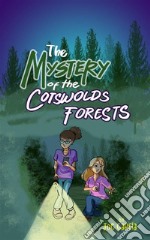 The Mystery of the Cotswolds Forests (Kids Full-Length Mystery Adventure Book 3). E-book. Formato EPUB ebook