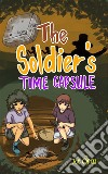 The Soldier’s Time Capsule (a mystery suspense for children ages 8-12). E-book. Formato EPUB ebook