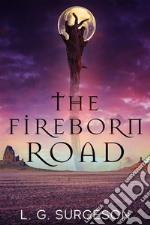 The Fireborn Road. E-book. Formato EPUB ebook