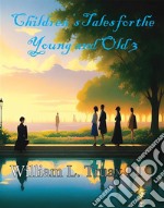 Children&apos;s Tales for the Young and Old 3. E-book. Formato EPUB