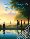 Children&apos;s Tales for the Young and Old 3. E-book. Formato EPUB ebook