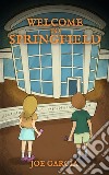 Welcome to Springfield (a hilarious suspense full-length chapter books for kids)(Full Length Chapter Books for Kids Ages 6-12). E-book. Formato EPUB ebook