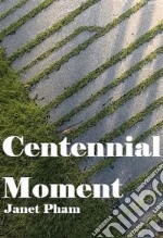 Centennial moment. E-book. Formato EPUB ebook