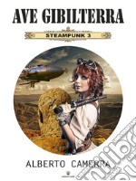 Ave GibilterraSteampunk 3. E-book. Formato EPUB ebook