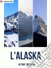 L&apos;Alaska. E-book. Formato EPUB ebook