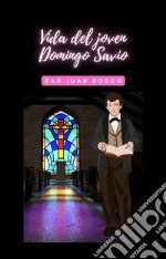 Vida del joven Domingo Savio. E-book. Formato EPUB ebook