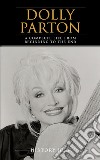 Dolly Parton: A Complete Life from Beginning to the End. E-book. Formato EPUB ebook