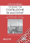 Fondamenti di Costruzione di MacchineLa Meccanica delle Strutture vista da uno strutturista meccanico. E-book. Formato PDF ebook di Antonio Strozzi