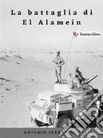 La battaglia di El Alamein. E-book. Formato EPUB ebook