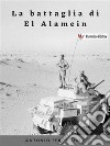 La battaglia di El Alamein. E-book. Formato EPUB ebook