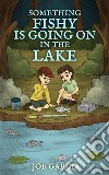 Something Fishy Is Going On in the Lake (a mystery full-length chapter books for kids). E-book. Formato EPUB ebook