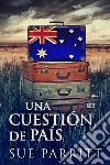 Una Cuestión de País. E-book. Formato EPUB ebook di Sue Parritt