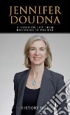 Jennifer Doudna: A Complete Life from Beginning to the End. E-book. Formato EPUB ebook