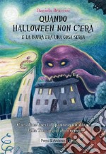 Quando Halloween non c&apos;era e la paura era una cosa seria. E-book. Formato EPUB