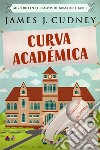 Curva Académica. E-book. Formato EPUB ebook di James J. Cudney