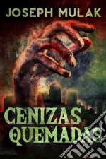 Cenizas Quemadas. E-book. Formato EPUB ebook