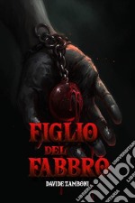 Your Will: Figlio del Fabbro. E-book. Formato EPUB ebook