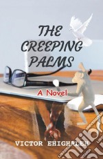 The Creeping PalmsA Novel. E-book. Formato EPUB