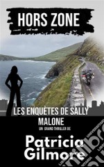 Hors zoneUne enquète de Sally Malone. E-book. Formato EPUB