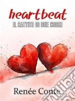 Heartbeatil battito di due cuori. E-book. Formato EPUB ebook