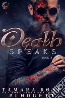 Death Speaks. E-book. Formato EPUB ebook di Tamara Rose Blodgett