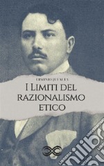 I limiti del razionalismo etico. E-book. Formato EPUB ebook