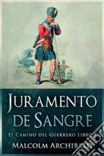 Juramento de Sangre. E-book. Formato EPUB ebook di Malcolm Archibald