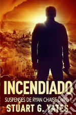 Incendiado. E-book. Formato EPUB ebook