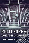 ReclusoriosLos reyes de la corrupción. E-book. Formato EPUB ebook di Jonathan D. Rosen