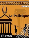 Le Politiqueou De la royauté. E-book. Formato EPUB ebook