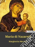 Maria di Nazareth. E-book. Formato EPUB ebook