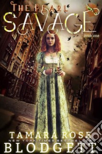 The Pearl Savage. E-book. Formato EPUB ebook di Tamara Rose Blodgett