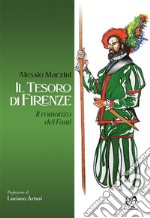 Il tesoro di FirenzeIl romanzo dei Fanti. E-book. Formato EPUB