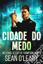 Cidade do Medo. E-book. Formato EPUB