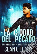 La Ciudad del Pecado. E-book. Formato EPUB ebook