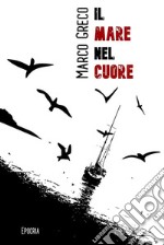 Il mare nel cuore. E-book. Formato EPUB ebook