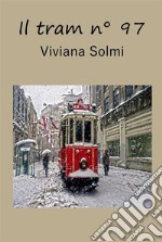 Il tram n° 97. E-book. Formato EPUB