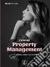 L'arte del Property ManagementCome costruire un business a 5 stelle. E-book. Formato EPUB ebook di Alessia Palumbo