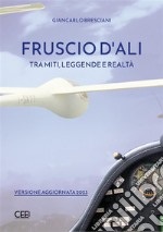 Fruscio d&apos;aliTra miti, leggende e realtà. E-book. Formato EPUB