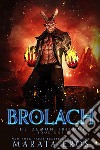 BrolachA Rejected Mates Shifter Vampire Antihero Dark Romance. E-book. Formato EPUB ebook di Marata Eros