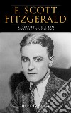 F. Scott Fitzgerald: A Complete Life from Beginning to the End. E-book. Formato EPUB ebook