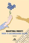 Non ti scordare di me. E-book. Formato EPUB ebook