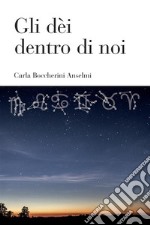 Gli dèi dentro di noi. E-book. Formato EPUB